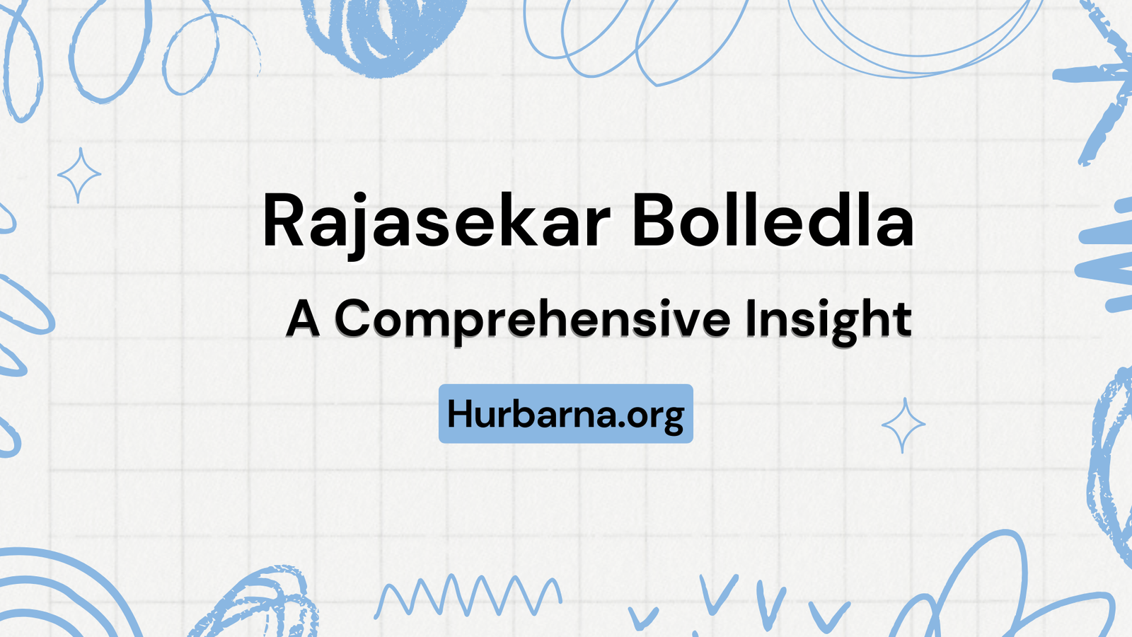 Rajasekar Bolledla: A Comprehensive Insight