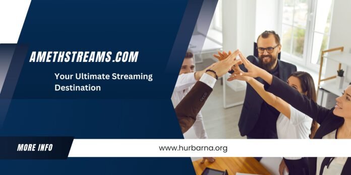 AmethStreams.com: Your Ultimate Streaming Destination