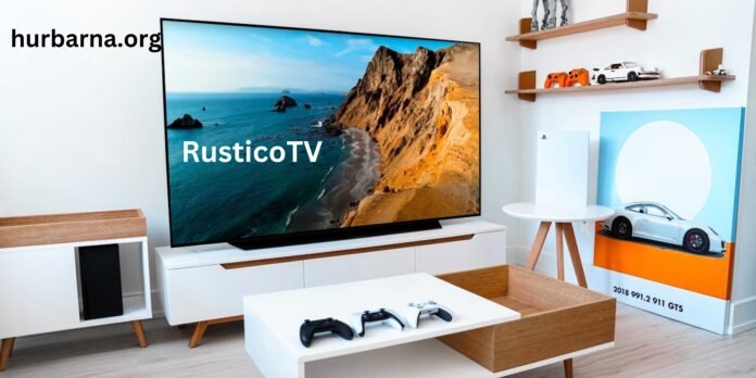 RusticoTV: A Comprehensive Guide